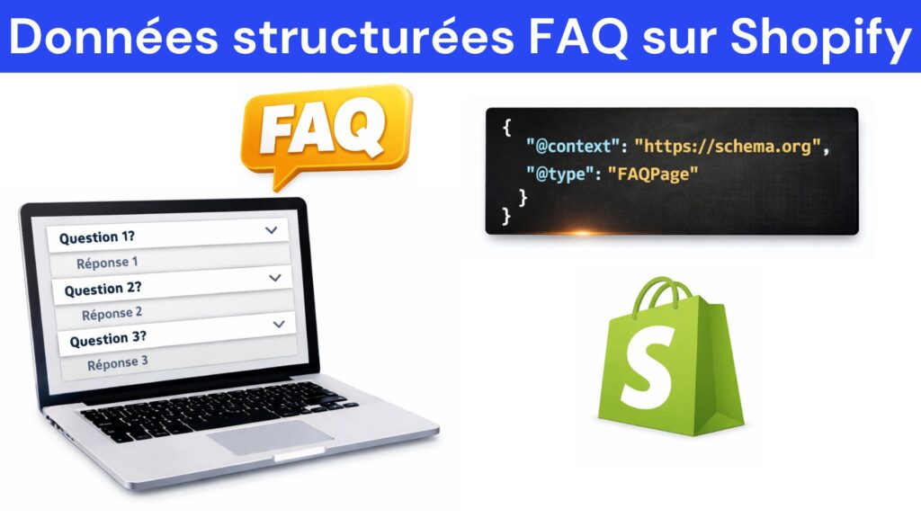Données structurées FAQ sur Shopify