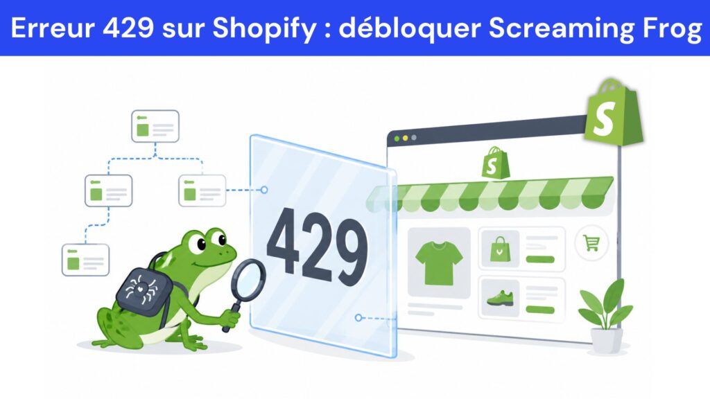 Erreur 429 sur Shopify débloquer Screaming Frog